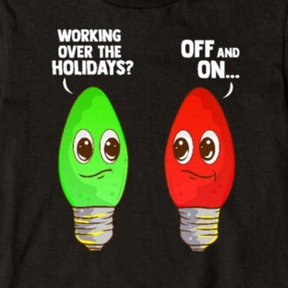 Working Over The Holidays Christmas Joke Tee - Picture 2 of 4